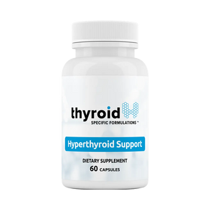 Hyperthyroid Support by Thyroid Specific Formulations